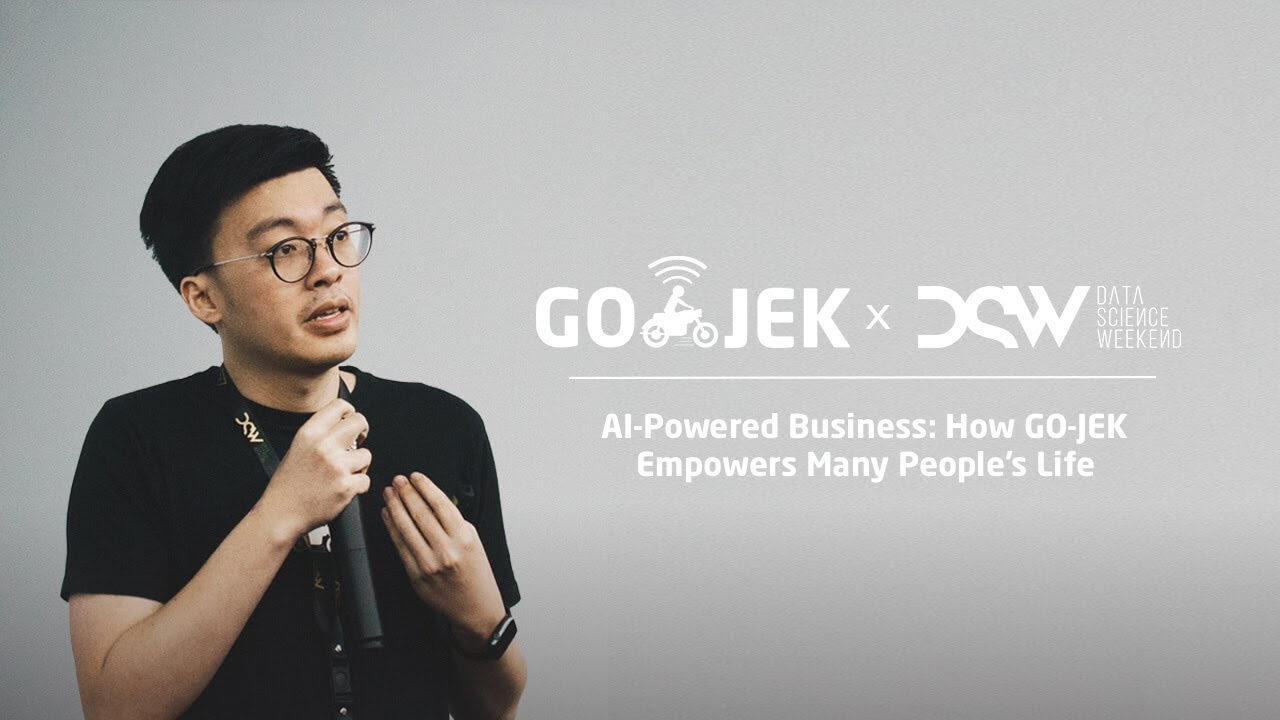 GOJEK x DSW 'AI-Powered Business: How Go-Jek Empowers Many People’s Life' - Kevin Aluwi